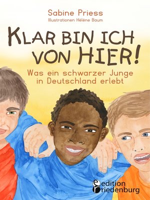 cover image of Klar bin ich von hier! Was ein schwarzer Junge in Deutschland erlebt (Kinder- und Jugendbuch)
